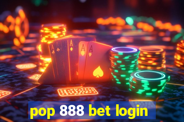 pop 888 bet login